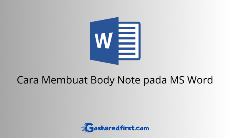 Cara Membuat Body Note pada MS Word